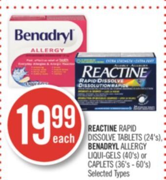 Shoppers Drug Mart Reactine rapid dissolve tablets (24's), benadryl allergy liqui-gels (40's) or caplets (36's - 60's) offer