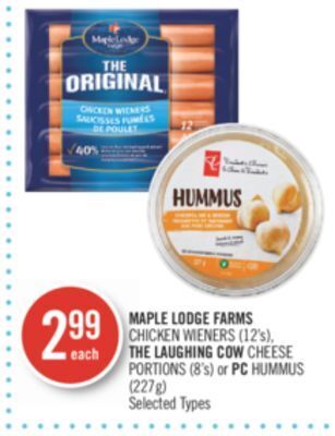 Shoppers Drug Mart Maple lodge farms chicken wieners (12's), the laughing cow cheese portions (8's) or pc hummus (227g) offer