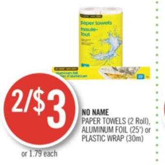 Shoppers Drug Mart No name paper towels (2 roll), aluminum foil (25') or plastic wrap (30m) offer
