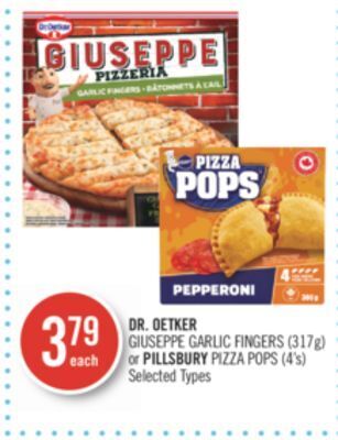 Shoppers Drug Mart Dr. oetker giuseppe garlic fingers (317g) or pillsbury pizza pops (4's) offer