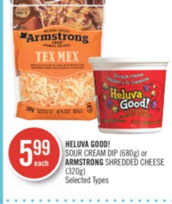 Shoppers Drug Mart Heluva good! sour cream dip (680g) or armstrong shredded cheese (320g) offer