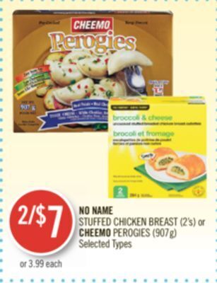 Shoppers Drug Mart No name stuffed chicken breast (2's) or cheemo perogies (907g) offer