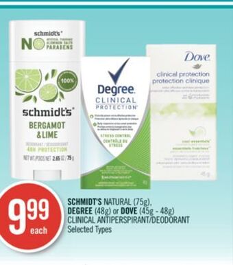 Shoppers Drug Mart Schmidt's natural (75g), degree (48g) or dove (45g - 48g) clinical deodorant offer