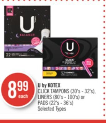 Shoppers Drug Mart U by kotex click tampons (30's - 32's), liners (80's - 100's) or pads (22's - 36's) offer