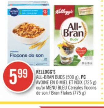Pharmaprix Kellogg's all-bran buds (500 g), pc (725 g) or blue menu bran flakes (775 g) offer