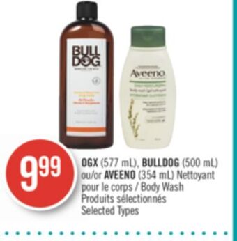 Pharmaprix Ogx (577 ml), bulldog (500 ml) or aveeno (354 ml) body wash offer
