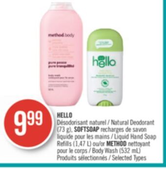 Pharmaprix Hello natural deodorant (73 g), softsoap liquid hand soap refills (1.47 l) or method body wash (532 ml) offer