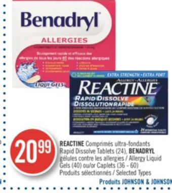 Pharmaprix Reactine rapid dissolve tablets (24), benadryl allergy liquid gels(40) or caplets(36 - 60) offer