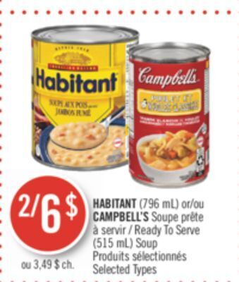 Pharmaprix Habitant (796 ml) or campbell's ready to serve (515 ml) soup offer