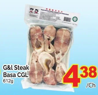 T&T Supermarket G&l steak basa cgl, 612g offer
