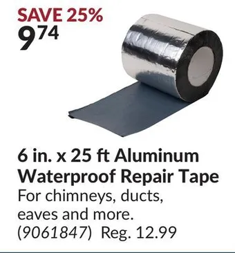 Princess Auto 6 in. x 25 ft aluminum waterproof repair tape offer