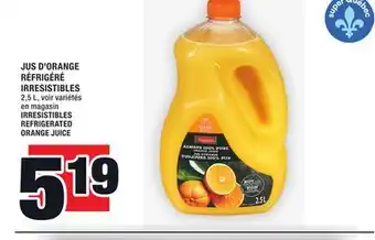 Super C Jus d'orange réfrigéré irresistibles | irresistibles refrigerated orange juice offer