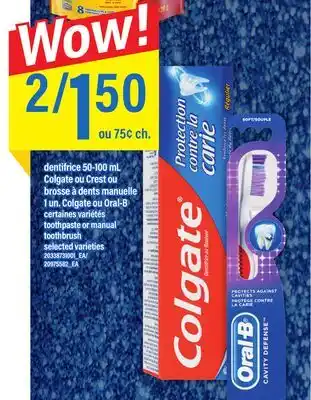 Maxi Dentifrice 50-100 ml colgate ou crest ou brosse à dents manuelle 1 un. colgate ou oral-b offer