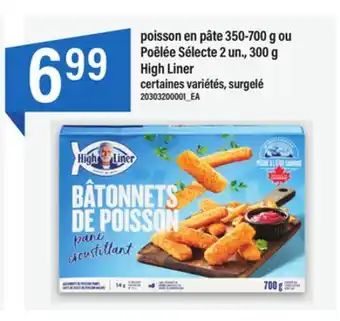 Maxi Poisson en pâte 350-700 g ou poêlée sélecte 2 un., 300 g high liner offer