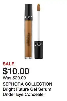 Sephora Sephora collection bright future gel serum under eye concealer offer