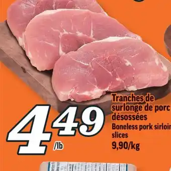 Marché Richelieu Tranches de surlonge de porc désossées | boneless pork sirloin slices offer