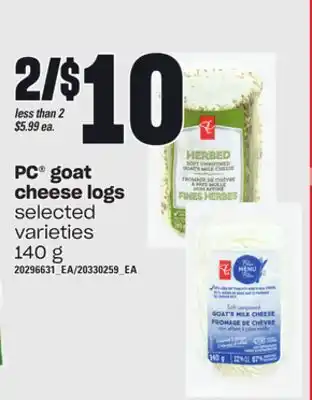 Loblaws Pc goat cheese logs, 140 g offer