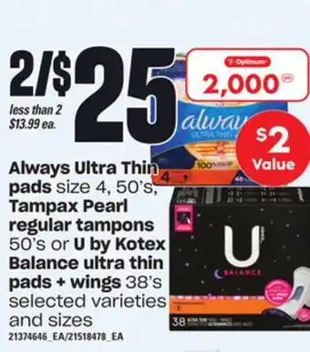Loblaws Always ultra thin pads size 4, 50's, tampax pearl regular tampons 50's or u by kotex balance ultra thin pads + wings 38's offer