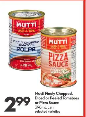 Longo's Mutti finely chopped, diced or peeled tomatoes or pizza sauce offer
