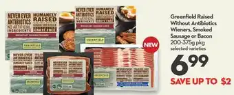 Longo's Greenfield raised without antibiotics wieners, smoked sausage or bacon offer