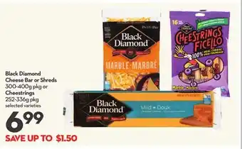 Longo's Black diamond cheese bar or shreds 300-400g pkg or cheestrings 252-336g pkg offer