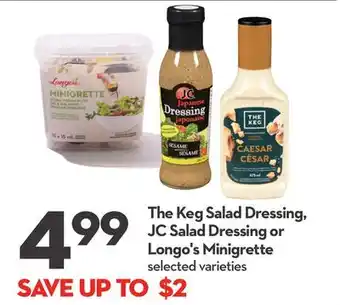 Longo's The keg salad dressing, jc salad dressing or longo's minigrette offer