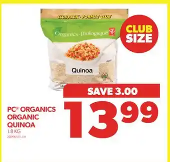 Real Canadian Superstore Pc organics organic quinoa, 1.8 kg offer