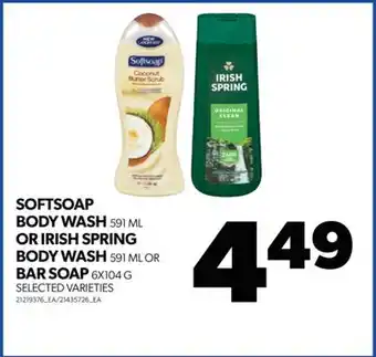 Real Canadian Superstore Softsoap body wash, 591 ml or irish spring body wash, 591 ml or bar soap, 6x104 g offer