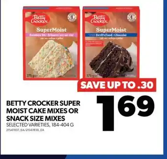 Real Canadian Superstore Betty crocker super moist cake mixes or snack size mixes, 184-404 g offer
