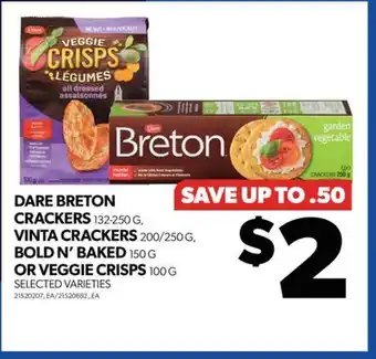 Real Canadian Superstore Dare breton crackers, 132-250 g, vinta crackers, 200/250 g, bold n' baked 150 g or veggie crisps, 100 g offer