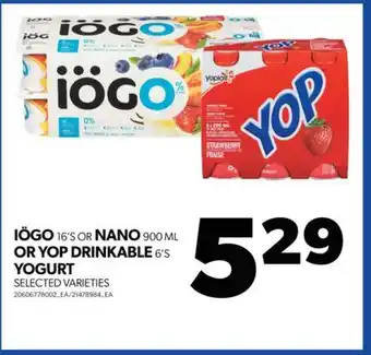 Real Canadian Superstore Iögo, 16's or nano, 900 ml or yop drinkable, 6's yogurt offer