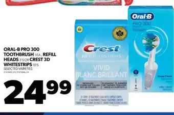 Real Canadian Superstore Oral-b pro 300 toothbrush 1 ea., refill heads, 3's or crest 3d whitestrips, 10's offer