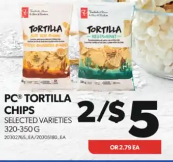 Real Canadian Superstore Pc tortilla chips, 320-350 g offer