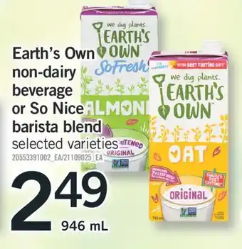 Fortinos Earth's own non-dairy beverage or so nice barista blend 946 ml offer