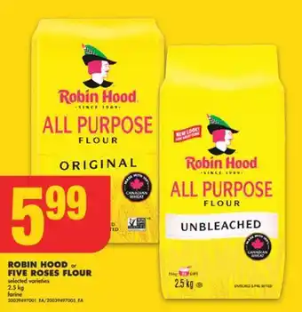 No Frills Robin hood or five roses flour, 2.5 kg offer
