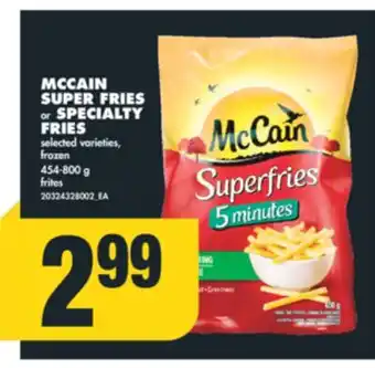No Frills Mccain super fries or specialty fries, 454-800 g offer