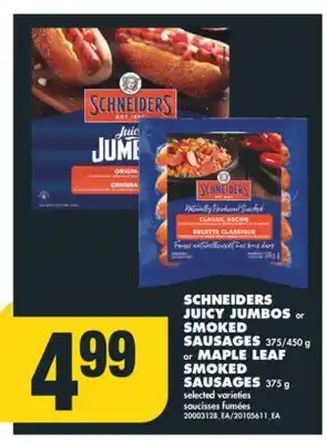 No Frills Schneiders juicy jumbos or smoked sausages, 375/450 g or maple leaf smoked sausages, 375 g offer