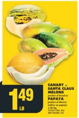 No Frills Canary or santa claus melons or papaya offer