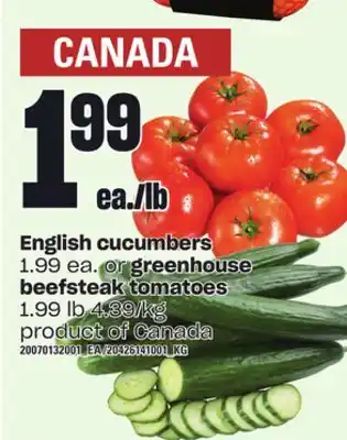 Independent Grocer English cucumbers or greenhouse beefsteak tomatoes offer