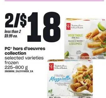 Loblaws Pc hors d'oeuvres collection, 225-800 g offer