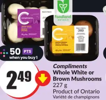 FreshCo Compliments whole white or brown mushrooms 227 g product of ontario offer