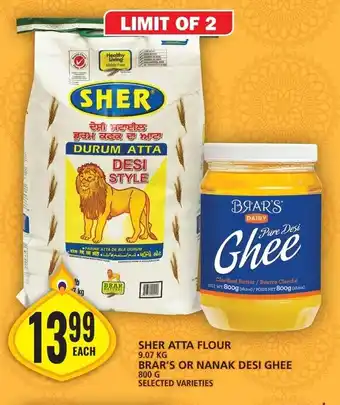 Food Basics SHER ATTA FLOUR 9.07 KG, BRAR'S OR NANAK DESI GHEE 800G offer