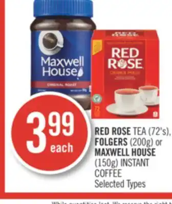 Shoppers Drug Mart Red rose tea (72's), folgers (200g) or maxwell house (150g) instant coffee offer