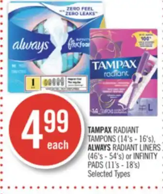 Shoppers Drug Mart Tampax radiant tampons (14's - 16's), always radiant liners (46's - 54's) or infinity pads (11's - 18's) offer