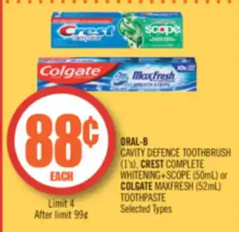 Shoppers Drug Mart Oral-b cavity defence toothbrush (1's), crest complete whitening+scope (50ml) or colgate maxfresh (52ml) toothpaste offer