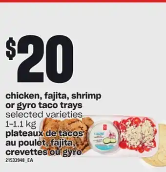 Independent City Market Chicken, fajita, shrimp or gyro taco trays, 1-1.1 kg offer