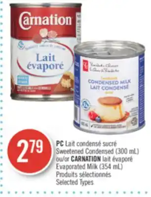 Pharmaprix Pc sweetened condensed (300 ml) or carnation evaporated milk (354 ml) offer