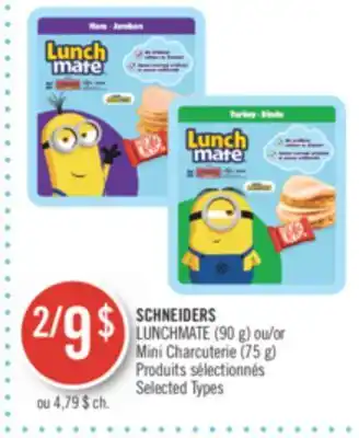 Pharmaprix Schneiders lunchmate (90 g) or mini charcuterie (75 g) offer