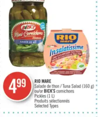 Pharmaprix Rio mare tuna salad (160 g) or bick's pickles (1 l) offer