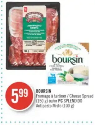 Pharmaprix Boursin cheese spread (150 g) or pc splendido antipasto100 g) offer